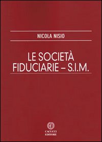 Le società fiduciarie. S.I.M.