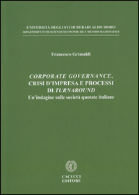 Corporate governance, crisi d'impresa e processi di turnaround. Un'indagine sulle società quotate italiane