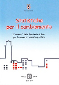 Statistiche per il cambiamento. I «numeri» della provincia di Bari per la nuova città metropolitana