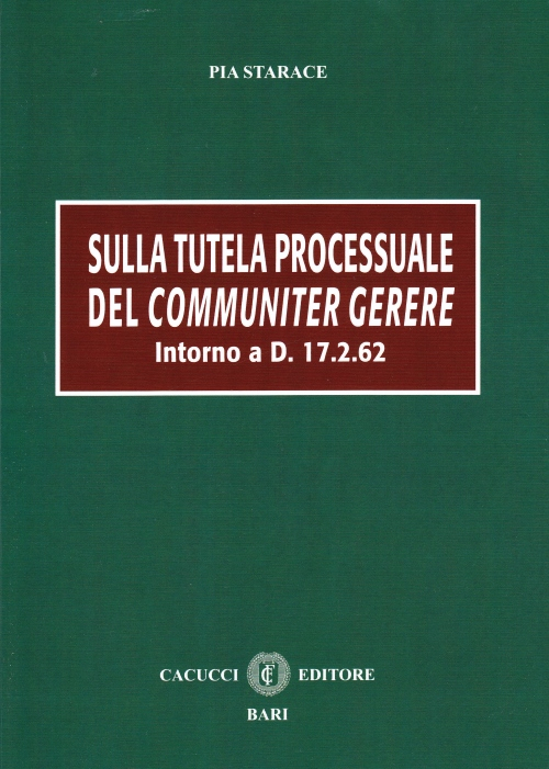 Sulla tutela processuale del communiter gerere