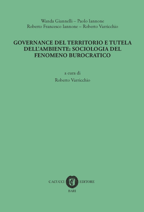 Governance del territorio e tutela dell'ambiente: sociologia del fenomeno burocratico