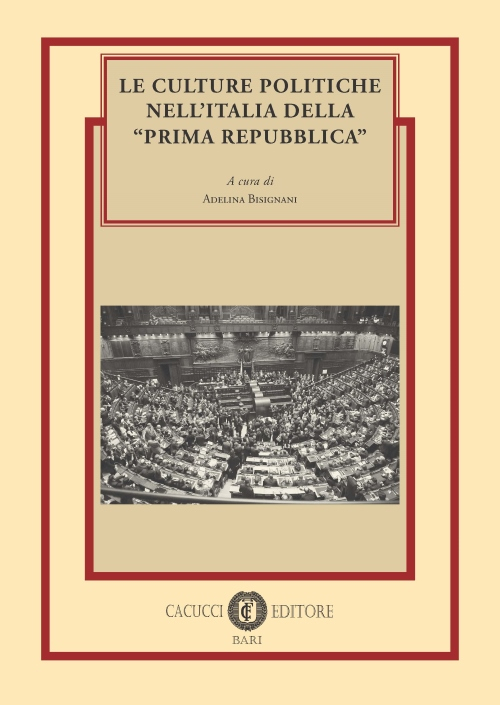 Le culture politiche nell'Italia della «Prima Repubblica»