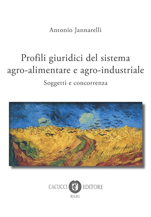 Profili giuridici del sistema agro-alimentare e agro-industriale. Soggetti e concorrenza