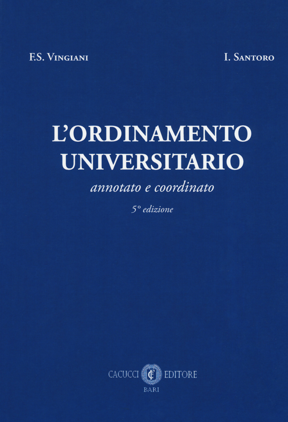 L'ordinamento universitario. Annotato e coordinato