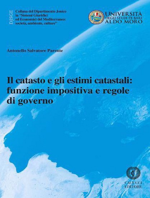 Il catasto e gli estimi catastali: funzione impositiva e regole di governo