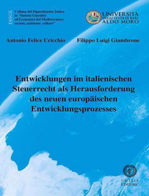 Entwicklungen im italienischen Steuerrecht als Herausforderung des neuen europäischen Entwicklungsprozesses