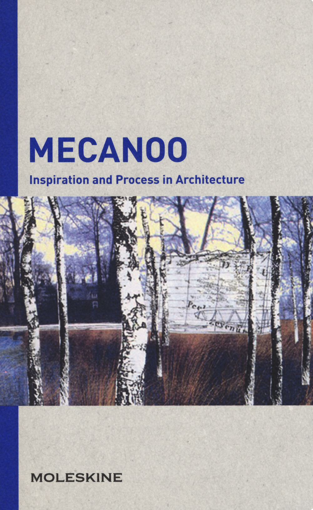 Mecanoo. Inspiration and process in architecture. Ediz. a colori