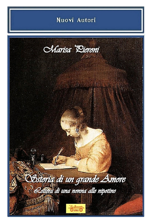 Storia di un grande amore. Lettera di una nonna alle nipotine 