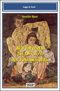 Dell'infedeltà, del divorzio, del femminicidio