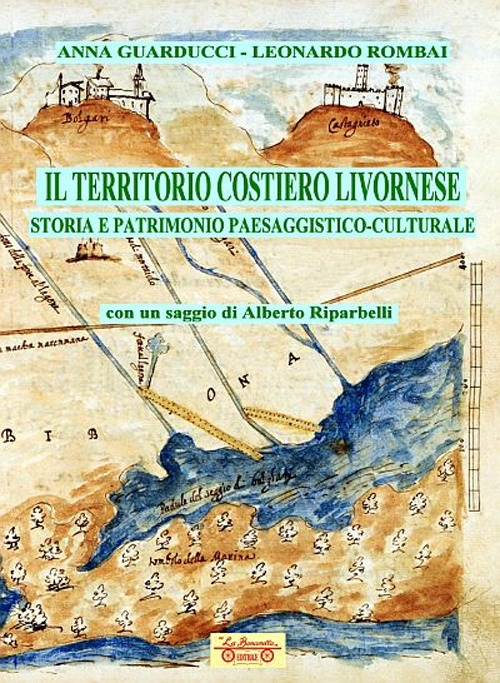 Il territorio costiero livornese. Storia e patrimonio paesaggistico-culturale