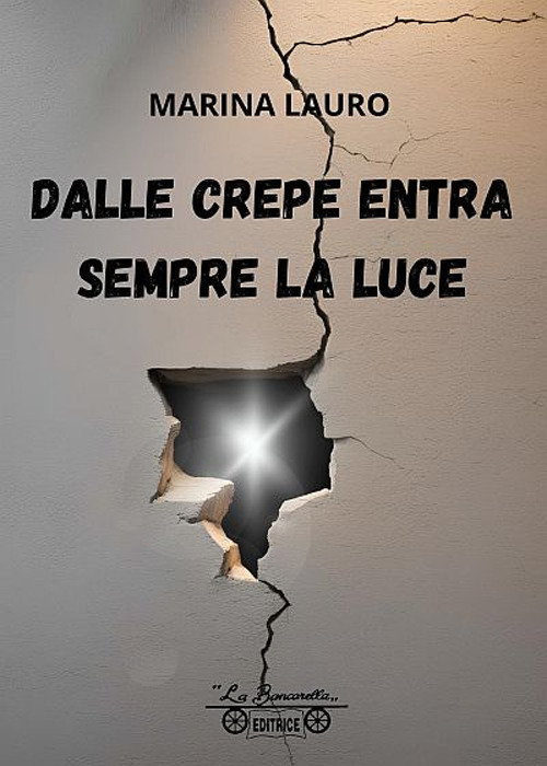 Dalle crepe entra sempre la luce