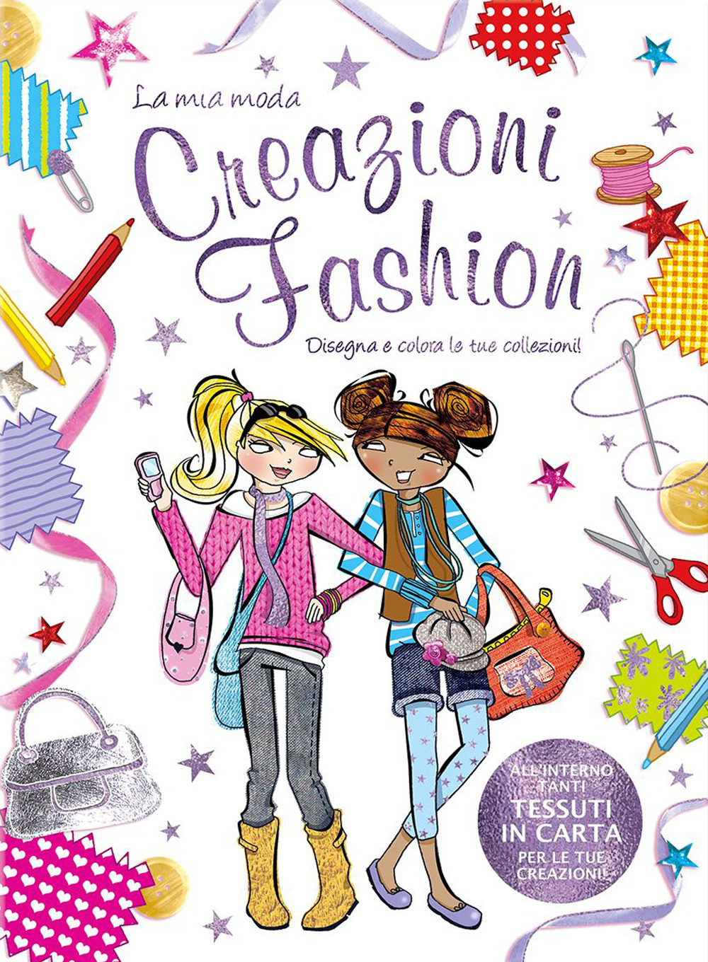 Creazioni fashion. La mia moda. Ediz. illustrata. Con gadget