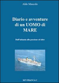 Diario e avventure di un uomo di mare