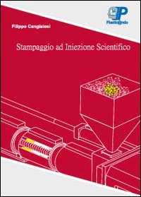 Guida alla regolazione ed ottimazione dello stampaggio ad iniezione