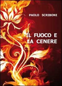 Il fuoco e la cenere