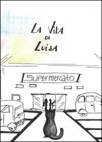 La vita di Luisa