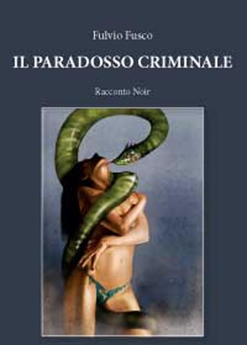 Il paradosso criminale