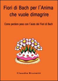 Fiori di Bach per l'anima che vuole dimagrire