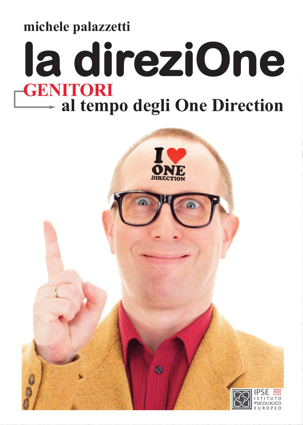 La direziOne. Genitori al tempo degli One Directione