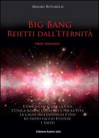 Big Bang. Reietti dall'eternità