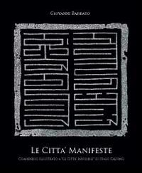 Le città manifeste. Ediz. illustrata