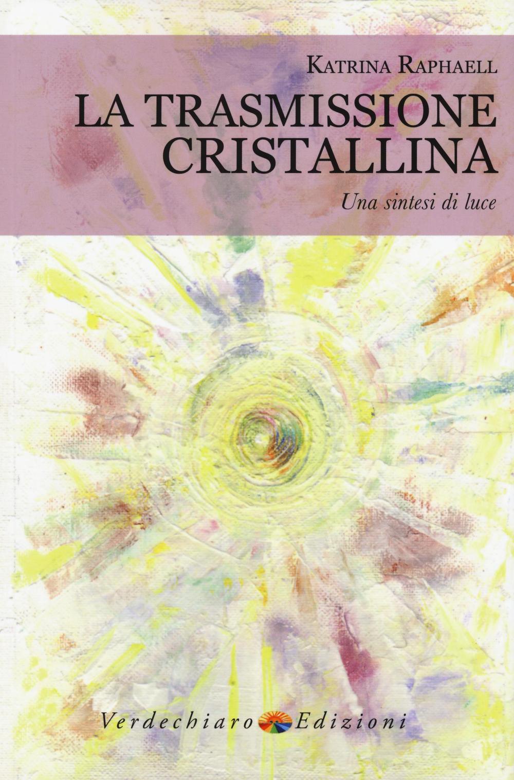 La trasmissione cristallina. Una sintesi di luce