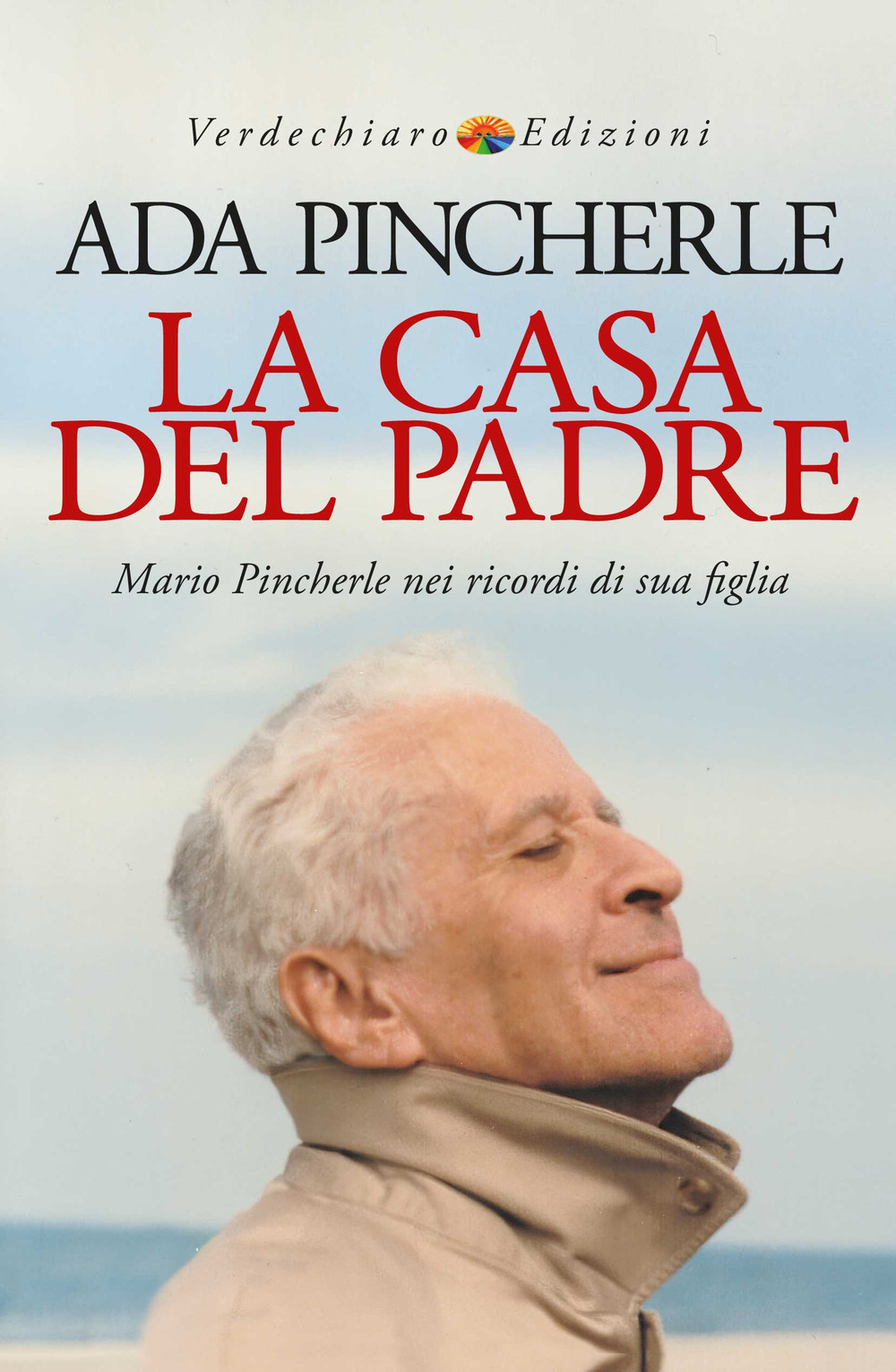 La casa del padre. Mario Pincherle nei ricordi di sua figlia