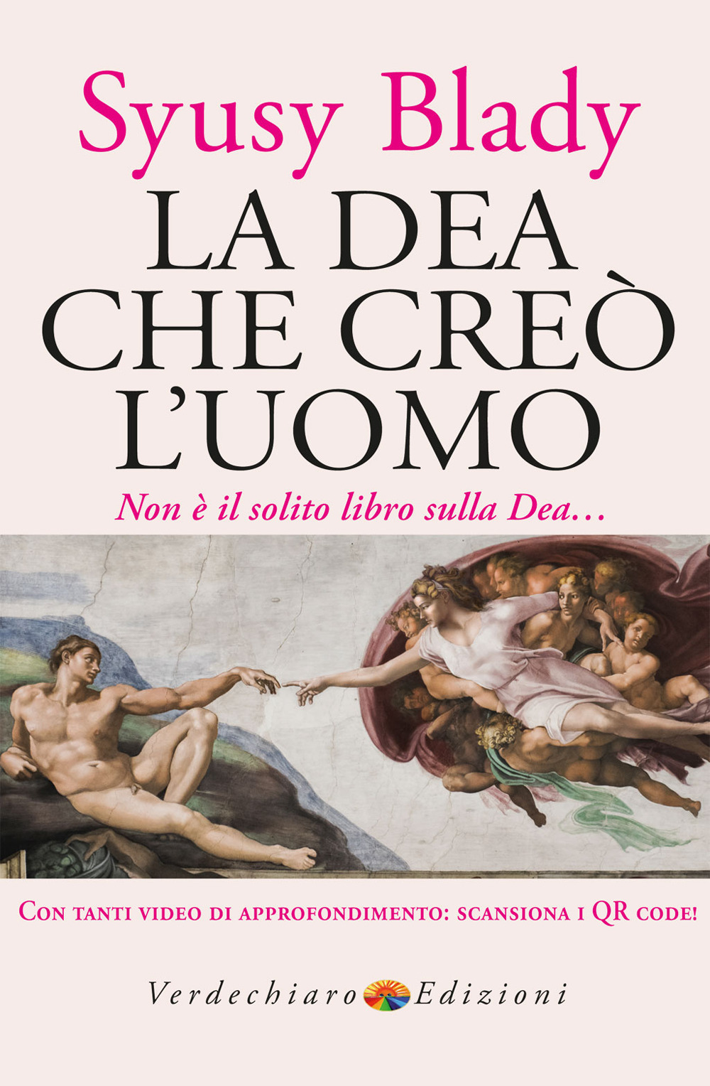 La dea che creò l'uomo. Dai miti sumeri un'ipotesi sorprendente