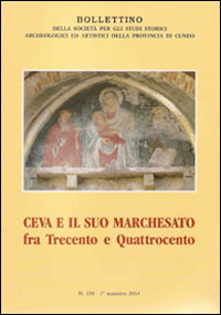 Ceva e il suo marchesato fra Trecento e Quattrocento