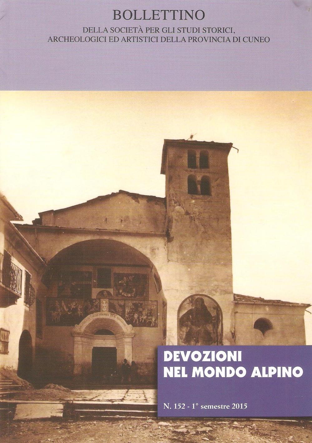 Bollettino della società per gli studi storici, archeologici ed artistici della provincia di Cuneo (2015). Vol. 152: Devozioni nel mondo alpino