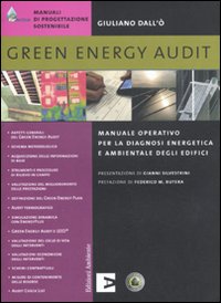 Green energy audit. Manuale operativo per la diagnosi energetica e ambientale degli edifici