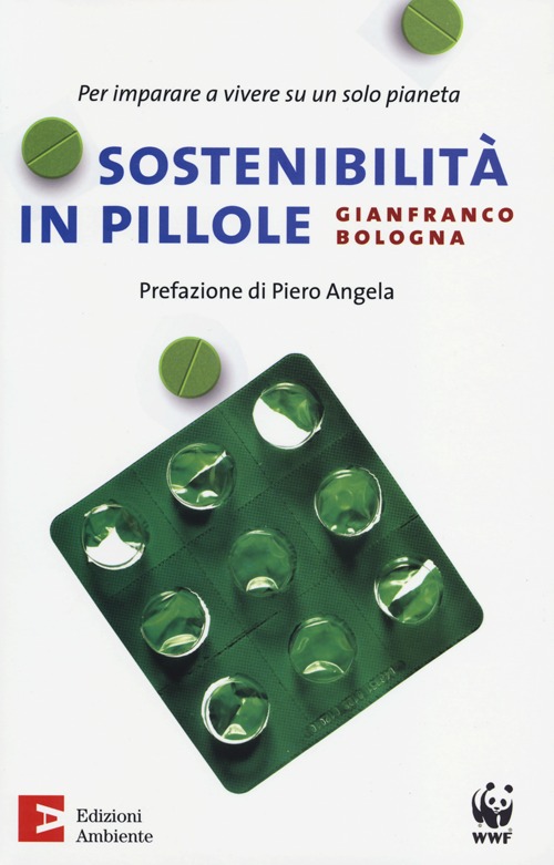 Sostenibilità in pillole. Per imparare a vivere su un solo pianeta