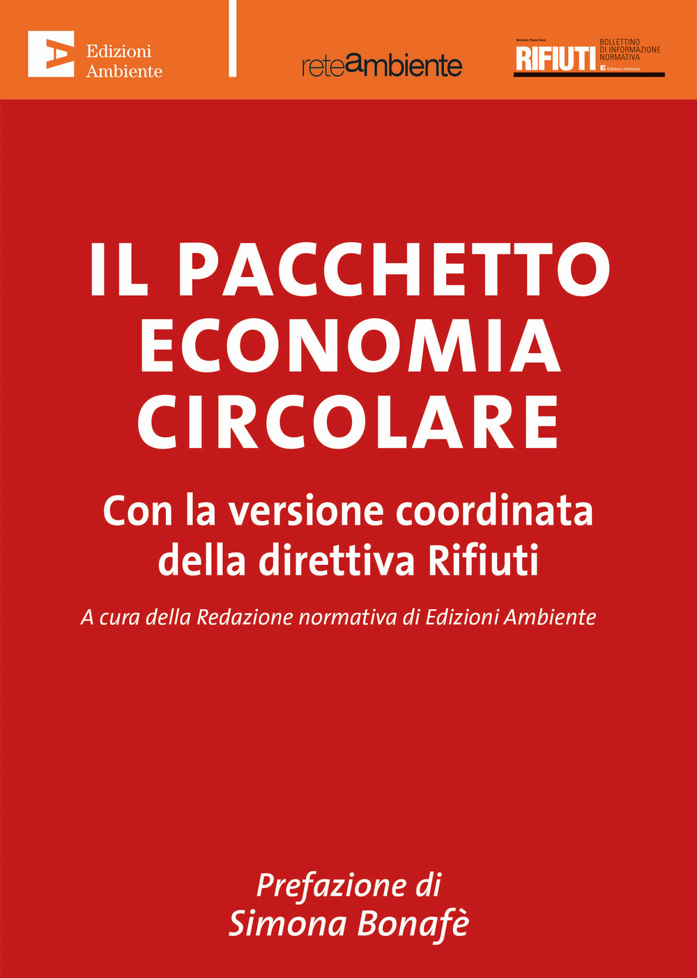 Il pacchetto economia circolare. Con la versione coordinata della direttiva Rifiuti