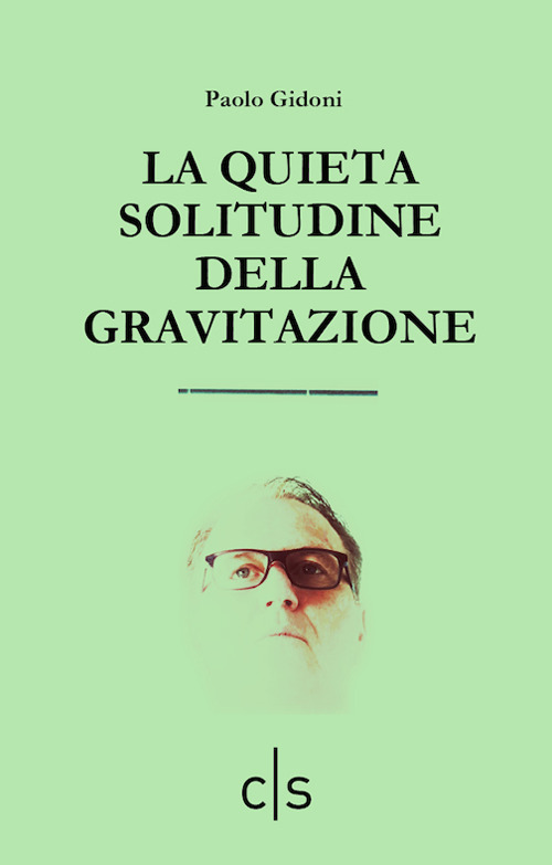 La quieta solitudine della gravitazione