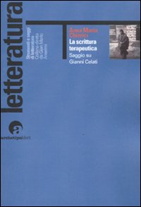 La scrittura terapeutica. Saggio su Gianni Celati