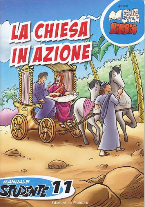 La chiesa in azione. Manuale studente. Vol. 11