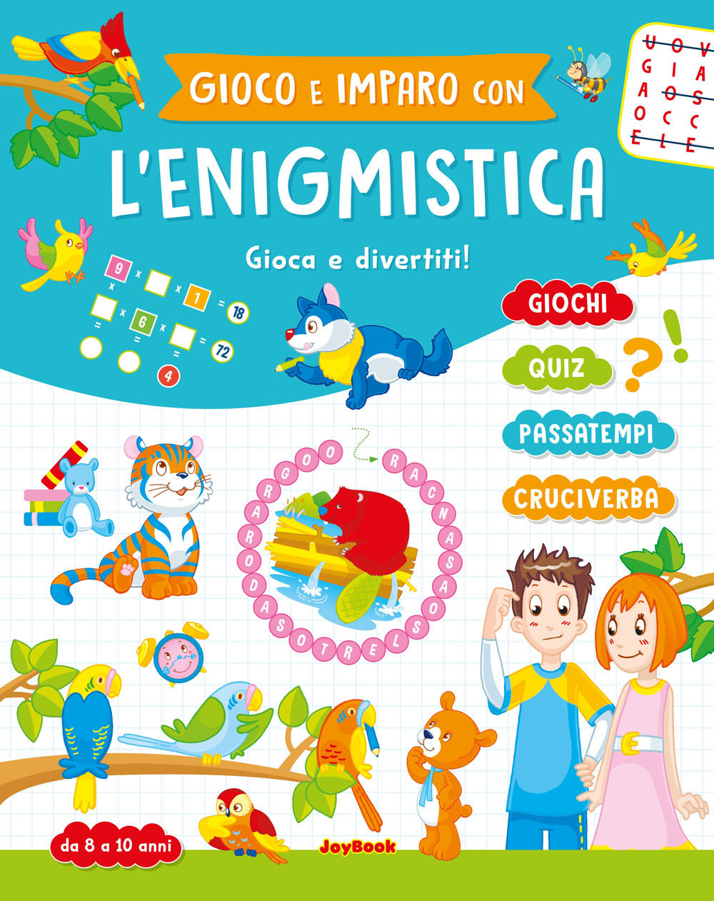 Gioco e imparo con l'enigmistica 8-10 anni