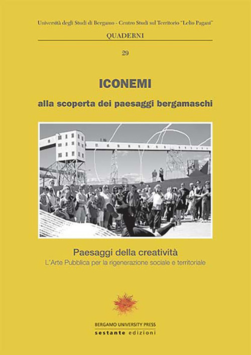 Iconemi 2015. Alla scoperta dei paesaggi bergamaschi. Paesaggi della creatività