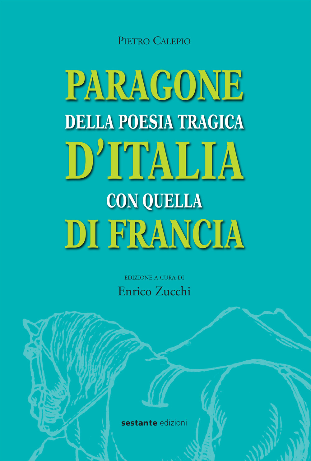 Paragone della poesia tragica d'Italia con quella di Francia