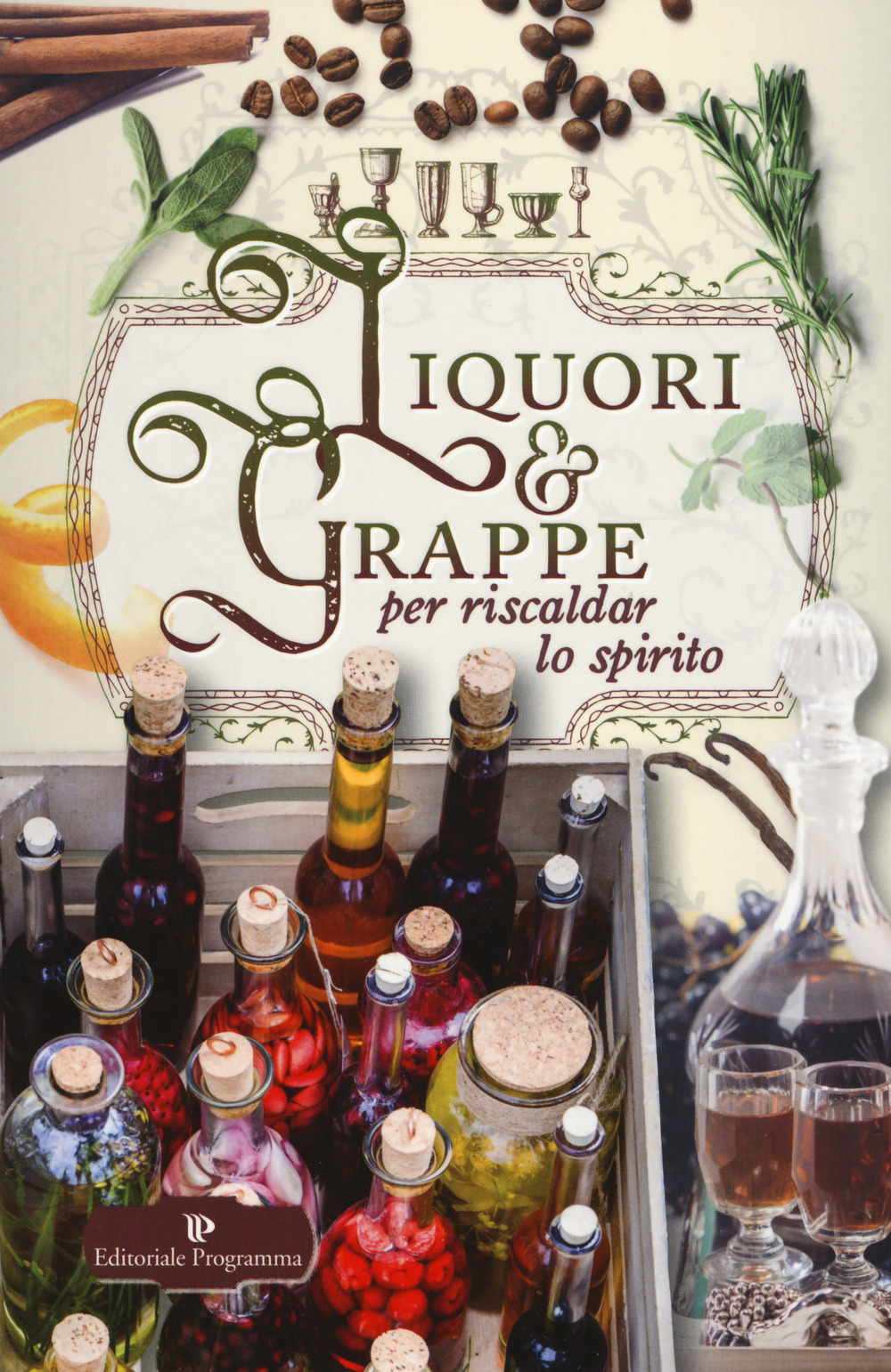 Liquori & grappe per riscaldar lo spirito