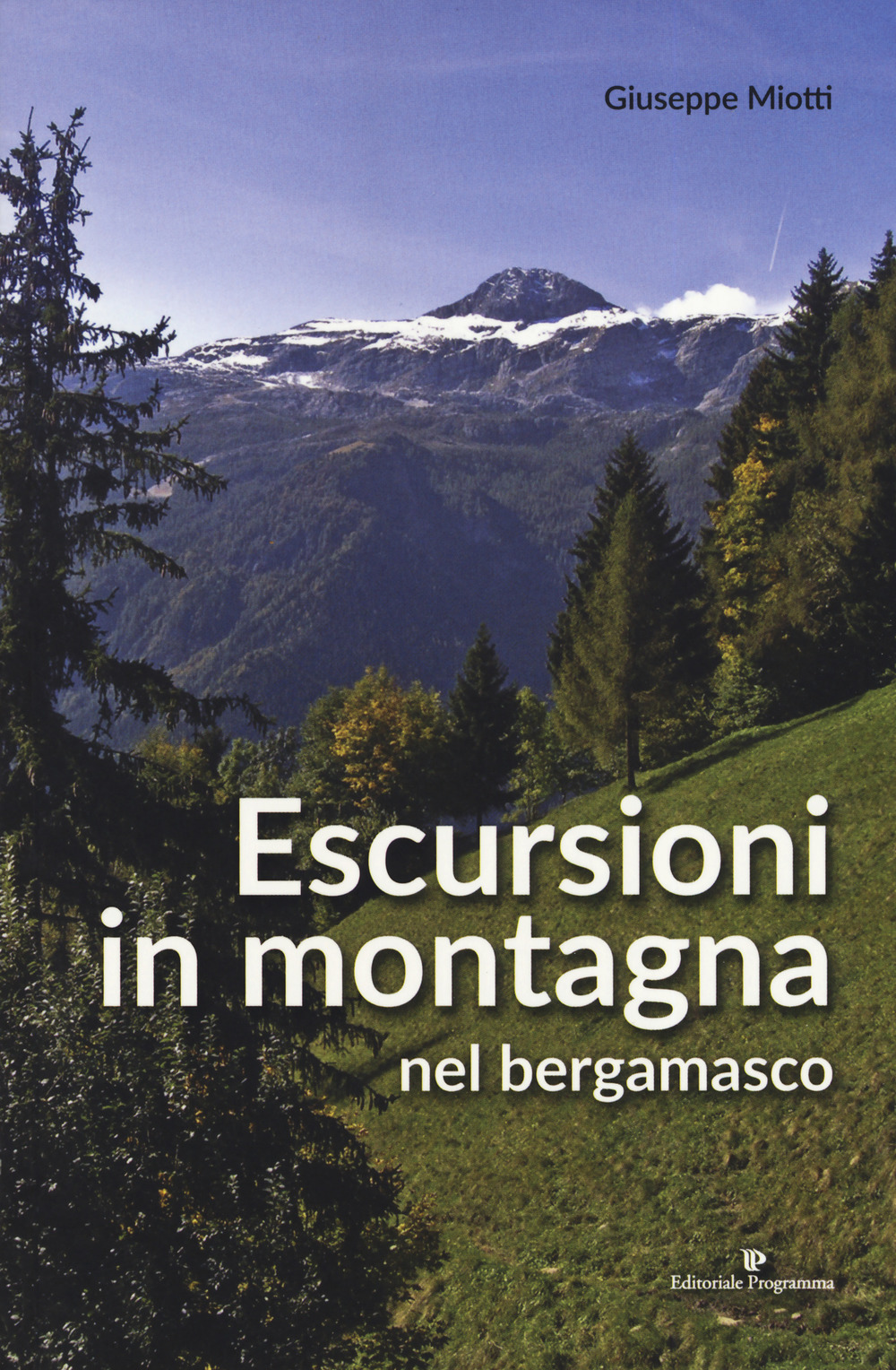 Escursioni in montagna nel bergamasco