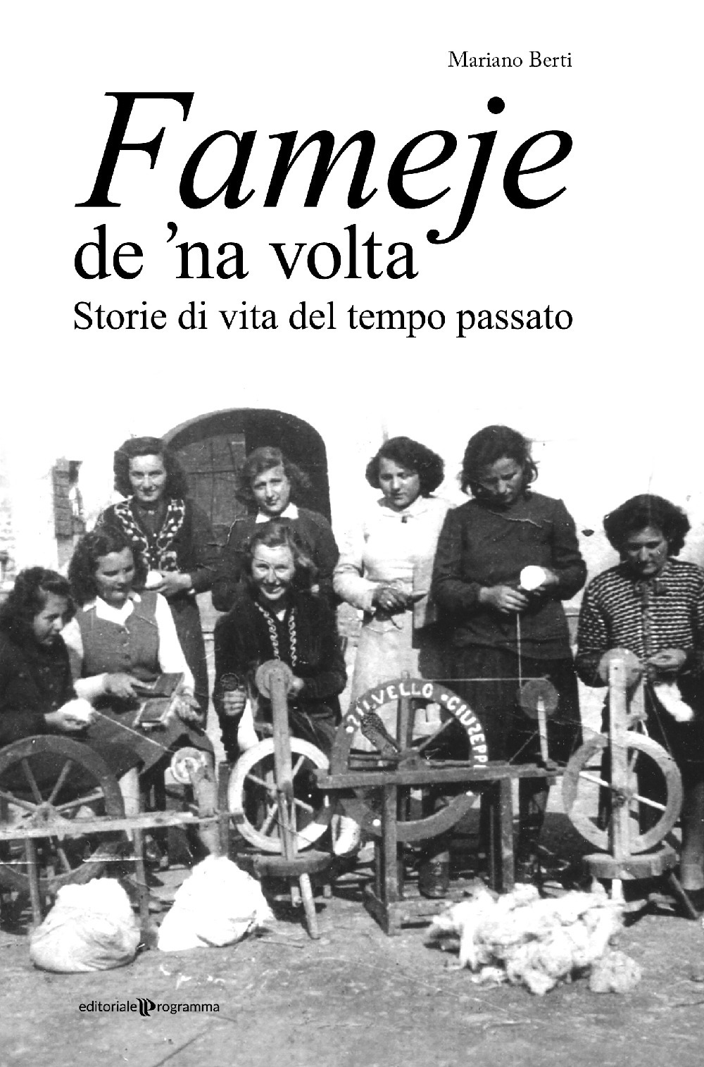 Fameje de 'na volta. Storie di vita del tempo passato