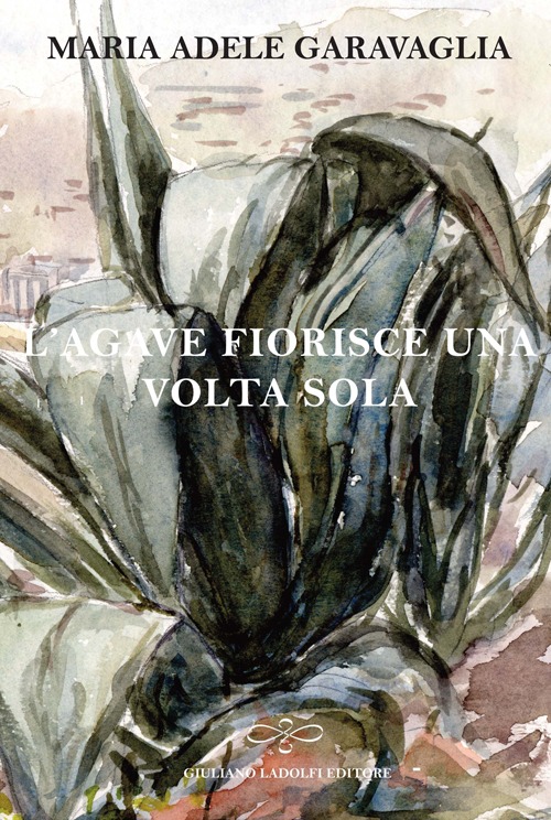 L'agave fiorisce una volta sola