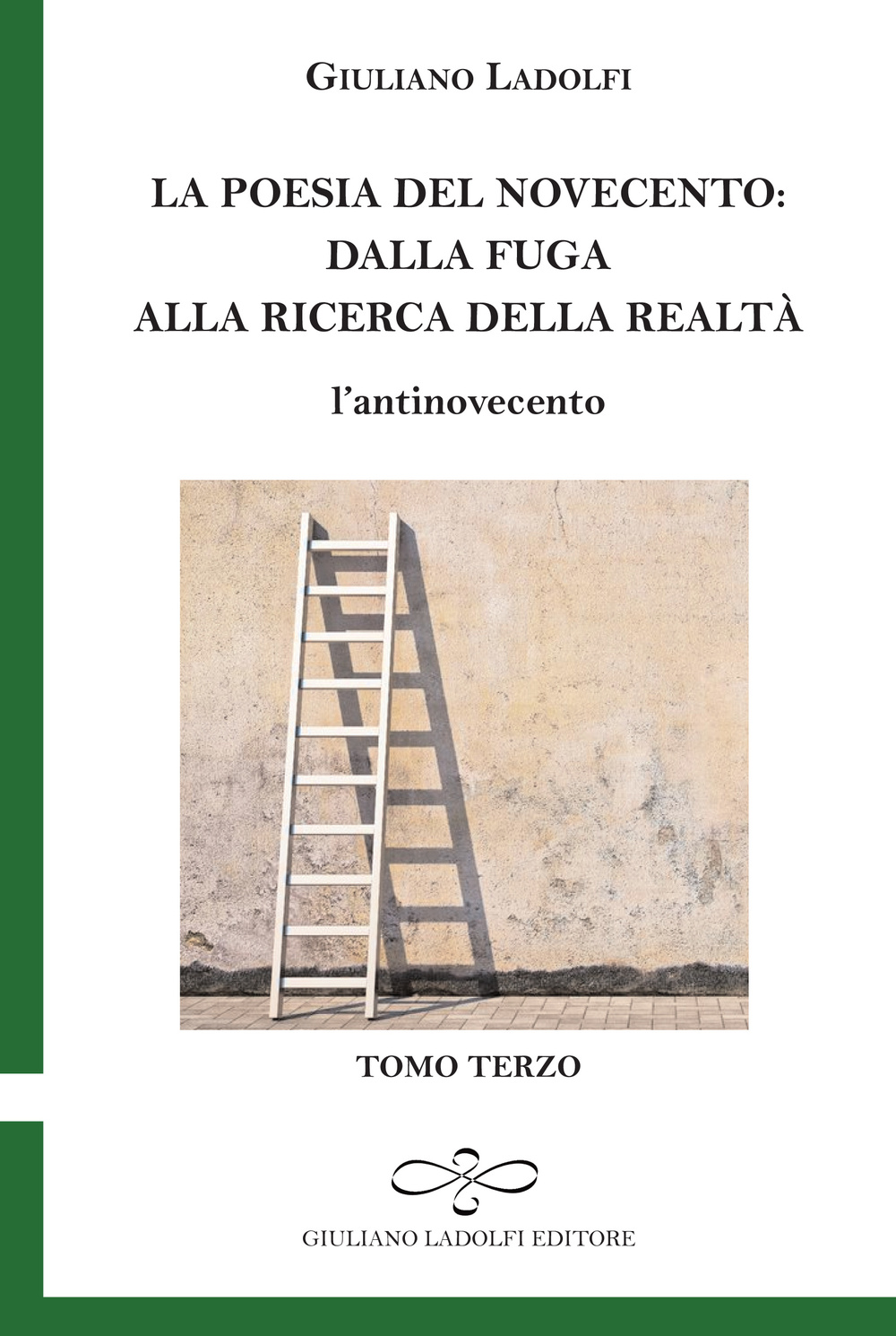 La poesia del Novecento. Dalla fuga alla ricerca della parola. L'antinovecento. Vol. 3