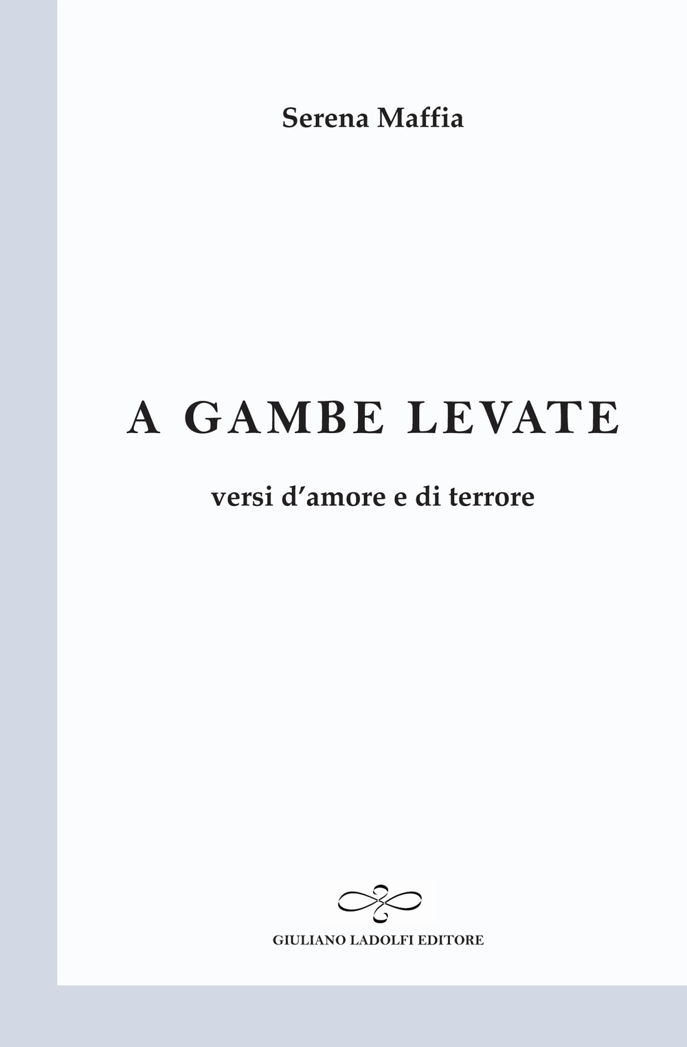 A gambe levate. Versi d'amore e di terrore