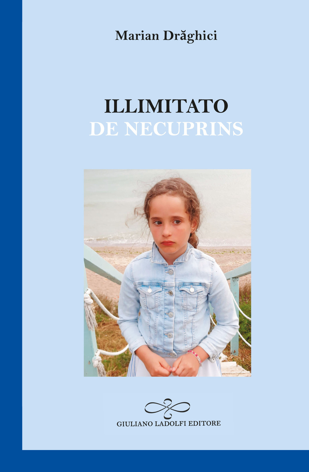 Illimitato-De necuprins. Ediz. bilingue