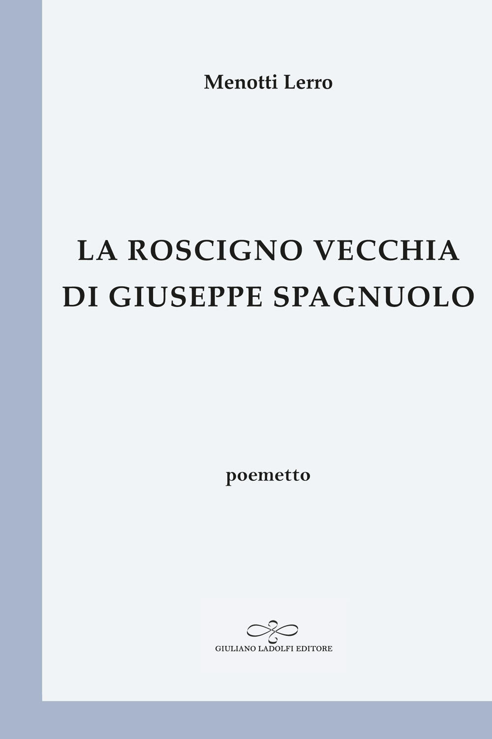 La Roscigno vecchia di Antonio Spagnuolo