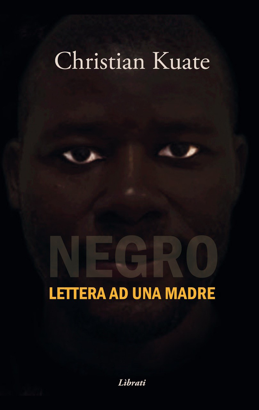 Negro. Lettera ad una madre