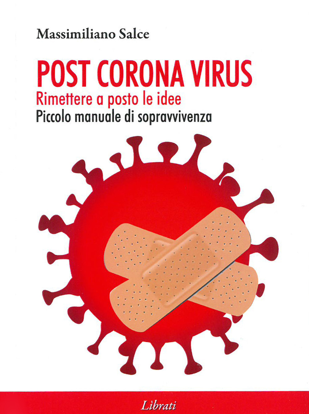 Post Corona virus. Rimettere a posto le idee