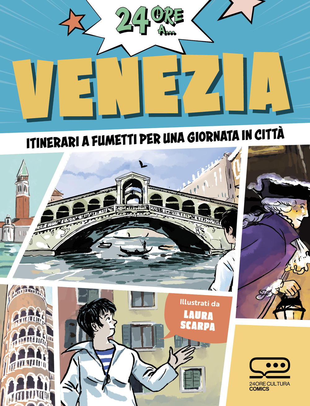 24 ore a... Venezia. Itinerari a fumetti per una giornata in città